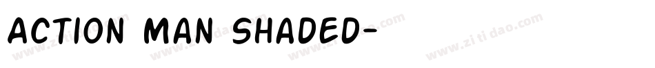 Action Man Shaded字体转换
